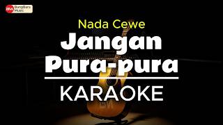 Download lagu JANGAN PURA PURA - KARAOKE (Nada Cewe - Mansyur S - Bangbara Music) mp3