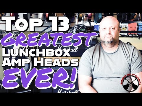 Top 13 GREATEST Lunchbox Amp Heads EVER!