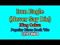 Iron Eagle Never Say Die King Kobra Lyrics Video