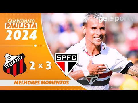 ITUANO 2 X 3 SÃO PAULO | MELHORES MOMENTOS | 12ª RODADA DO CAMPEONATO PAULISTA 2024 | ge.globo