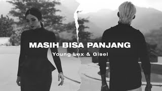 Download lagu Young Lex & Gisel   Masih Bisa Panjang   mp3 Download lagu Young Lex & Gisel   Masih Bisa Panjang   mp3