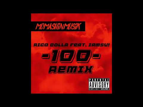 Rico Dolla Feat. Iamsu! - 100 (MoMashinRemix)