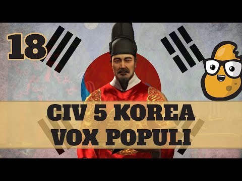 Civ 5 Vox Populi Korea Ep. 18 - Let's Play Civ5 Korea Vox Populi Mod