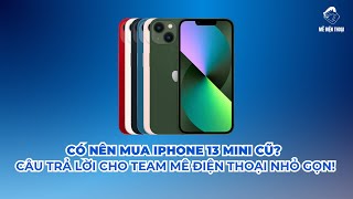 Có nên mua iPhone 13 Mini cũ?