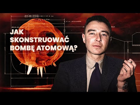 Jak skonstruować bombę atomową? | Jądro ciemności, odc. 2