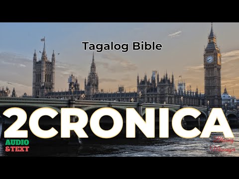 2 Cronica – Buong Aklat ng 2 Cronica (Tagalog Audio Bible)