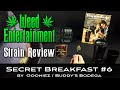 Secret Breakfast #6 - Hybrid - by Gooniez / Buddy's Bodega - Strain Review - from DGT, Sylmar Ca