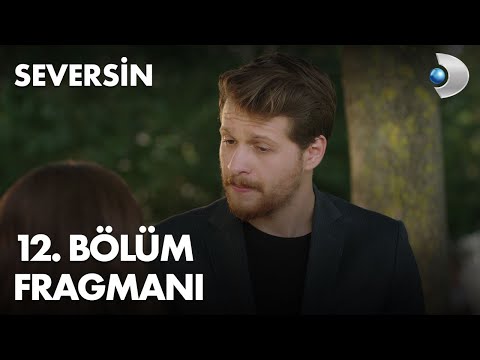 Seversin 12. Bölüm Fragmanı