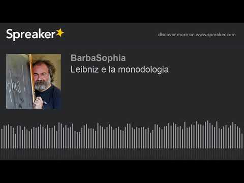 Su Spotify: Leibniz e la monodologia