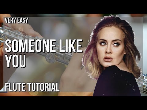 SUPER EASY: How to play Someone Like You  by Adele on Flute (Tutorial)