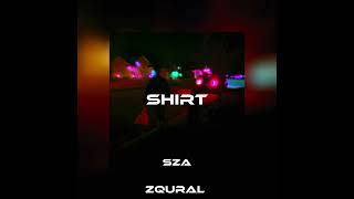 Shirt - Sza | Nightcore |