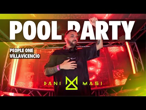 Dani Masi - Pool Party People One Villavicencio / Tech House - Latin Tech