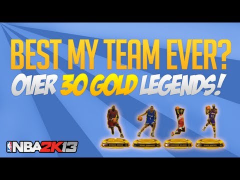 NBA 2k13 BEST MY TEAM EVER! OVER 30 GOLD LEGENDS!