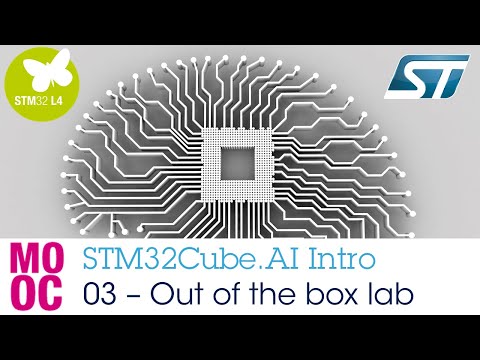Introduction to STM32Cube.AI - 3 Out of the box lab