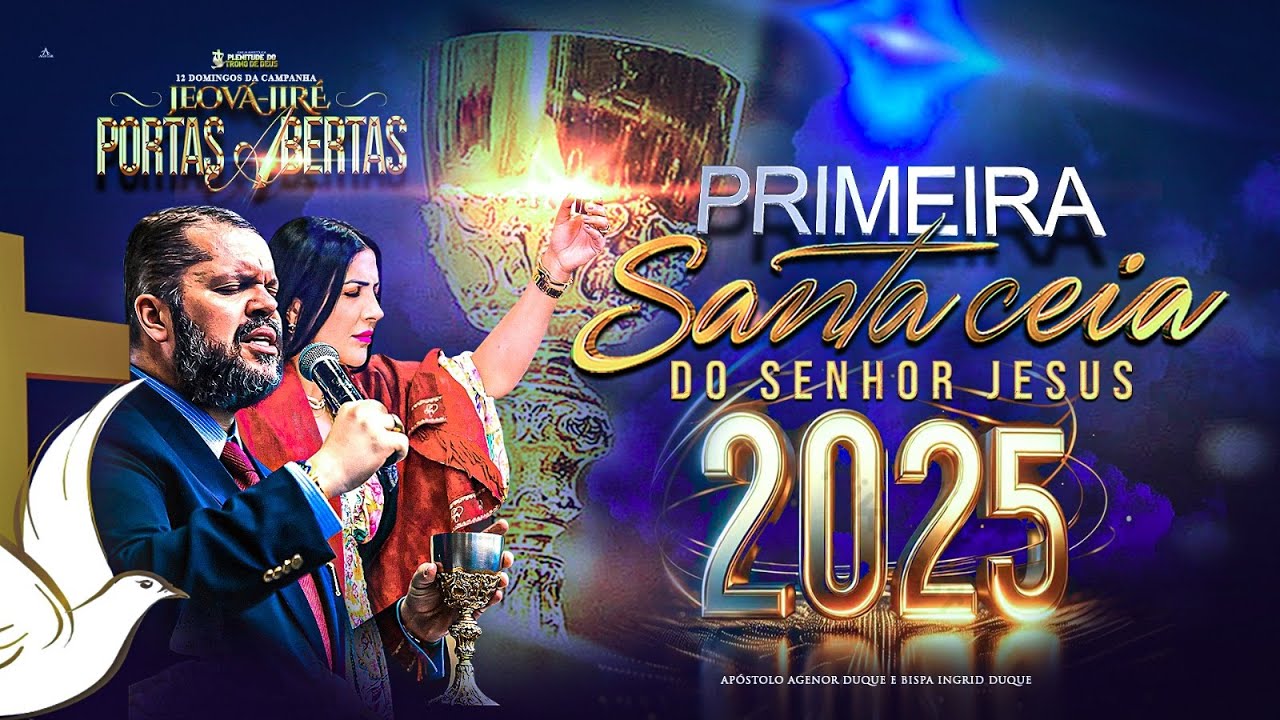 JEOVÁ-JIRÉ - PORTAS ABERTAS - SANTA CEIA - 26/01/25 - APÓSTOLO AGENOR DUQUE- IAPTD AO VIVO