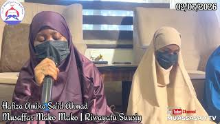 Download lagu Musaffar Mako Mako Tareda Hafiza Amina Sa'id Ahamd | Riwayatu Suusiy An Abi Amr  mp3