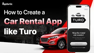 How to Build a Car Rental App Like Turo in 2026 | Car Rental App Devel