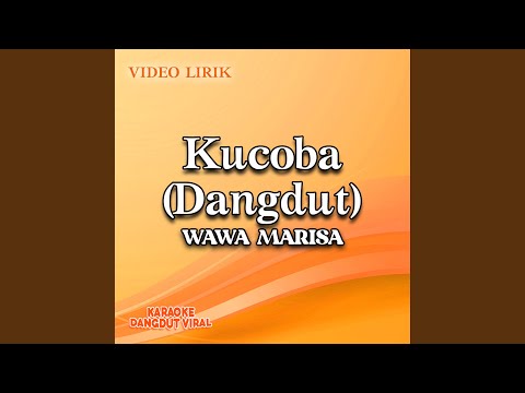 Download Wawa Marisa - Kucoba (Dangdut) MP3