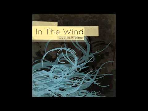 Justin Kleiner - In The Wind