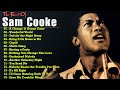 Sam Cooke Greatest Hits Full Album Best Songs Of Sam Cooke Playlist 2021
