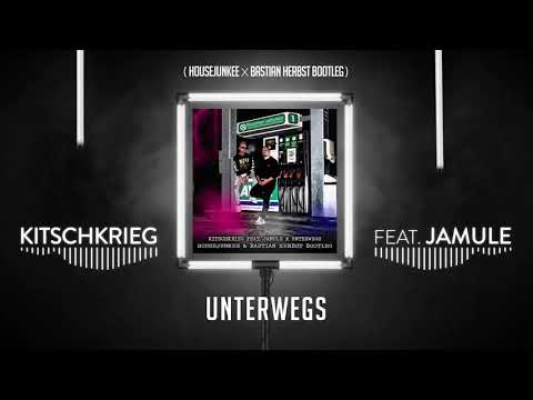 Kitschkrieg feat Jamule - Unterwegs (Housejunkee X Bastian Herbst Bootleg)