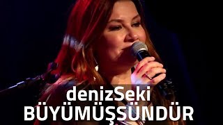 Deniz Seki - Büyümüşsündür (Akustik)