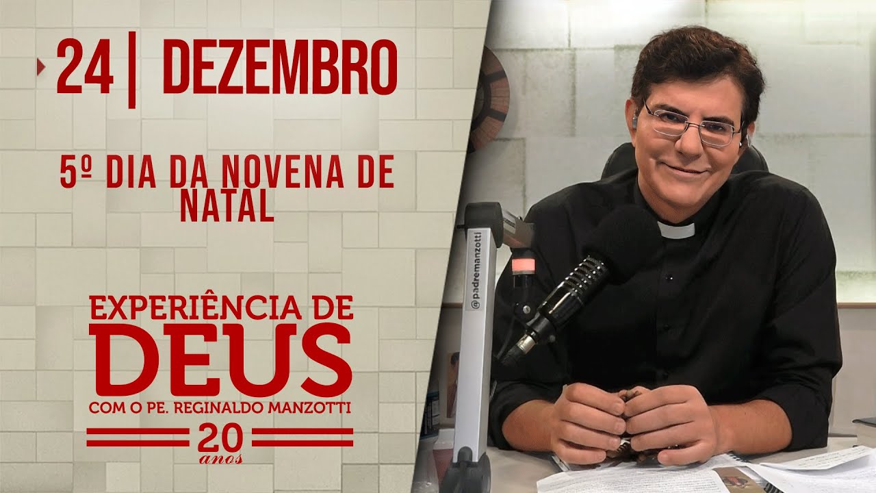 EXPERIÊNCIA DE DEUS | 24/12/24 | 5° DIA DA NOVENA DE NATAL