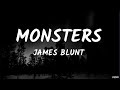 James Blunt - Monsters (Lyrics)