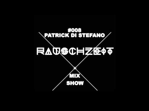 Patrick Di Stefano - Rauschzeit Mix Show - 008