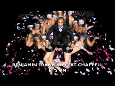 BENJAMIN FRANKLIN FEAT CHAPPELL "IT'S ON"