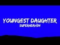 Superheaven - Youngest Daughter (Lyrics)