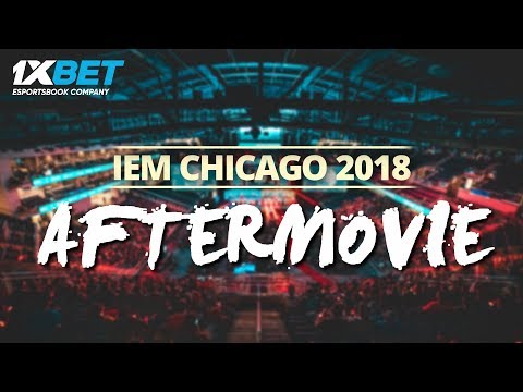 CS:GO IEM Chicago 2018 AFTERMOVIE by 1xBet