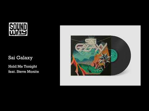 Sai Galaxy - Hold Me Tonight feat. Steve Monite