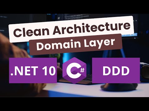Clean Architecture in .NET 10 - Master the Domain Layer with DDD