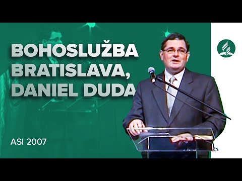 Bohoslužba Bratislava: Daniel Duda - Strach (ASI 2007)