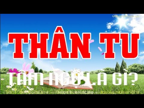 THÂN TU TÂM NGỘ LÀ GÌ?