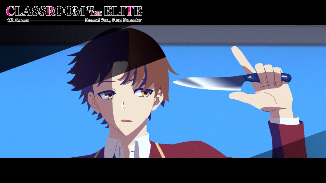 Classroom of the Elite Season 4 Opening | 
