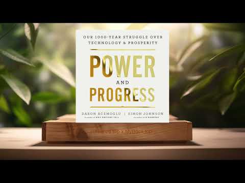 [Review] Power and Progress (Daron Acemoglu) Summarized.