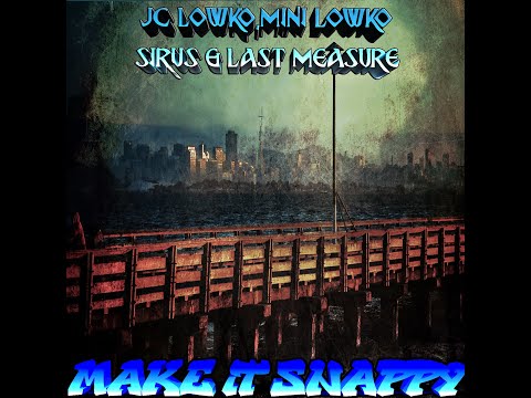 Jc Lowko,Mini Lowko,Sirus & Last Measure (AGL GNG) - Make It Snappy (Prod By Black Lions)