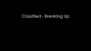 Classified - Breaking Up
