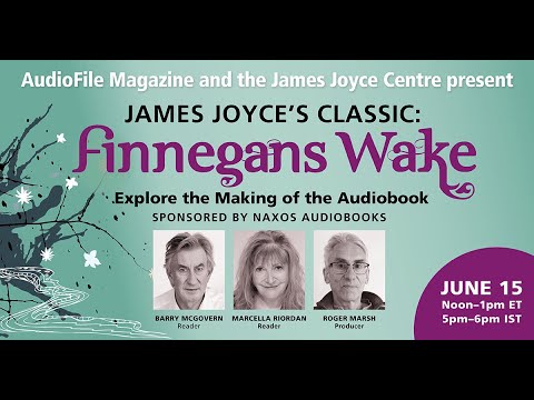 James Joyce’s Classic: FINNEGANS WAKE — Explore the Making of the Audiobook
