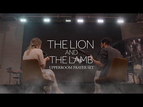 The Lion And The Lamb - Aaron Tedeschi & Nicole Bartley l UPPERROOM Prayer Set