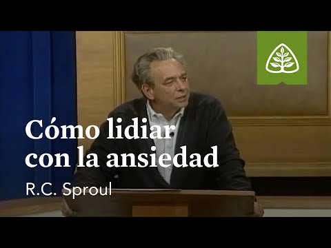 Cómo lidiar con la ansiedad: Cómo enfrentar problemas difíciles con R.C. Sproul