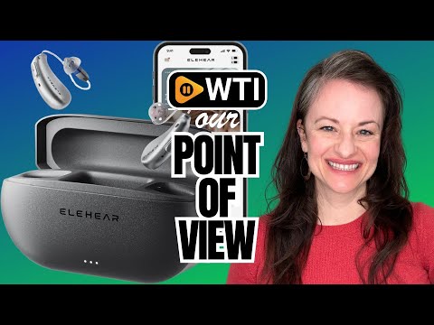 ELEHEAR-Beyond OTC Hearing Aids - WTI product video review