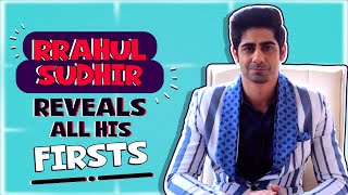 Rrahul Sudhir Spills Beans On All His Firsts video
