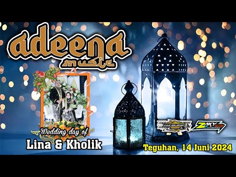 🔴Live Qosidah modern ADEENA Music :: wedding of LINA & KHOLIK :: Teguhan, 14 Juni 2024🔴
