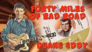 Duane Eddy  -  Forty Miles Of Bad Road