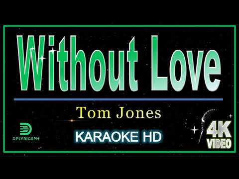 Tom Jones - Without Love (karaoke version)