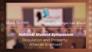 Click to play: Panel III: Regulation and Property: Allies or Enemies? [Archive Collection]
