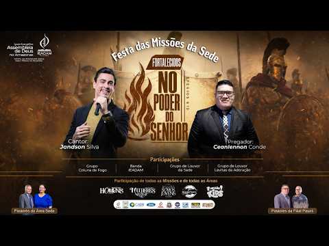 2 NOITE FESTA DAS MISSÕES DA SEDE - IEADAM PAUINI - Tempo de Anunciar Jesus Para Todas As Pessoas